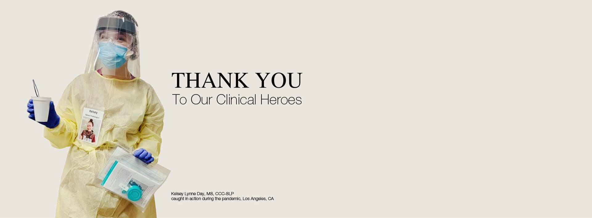 Thank You to Our Clinical Heroes